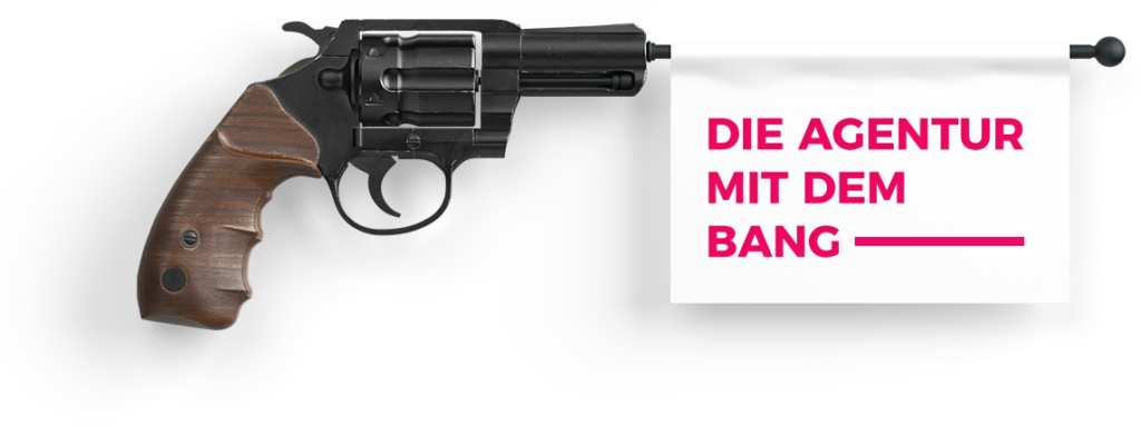 Revolver neben Slogan "Die Agentur mit dem BANG".